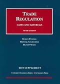 Trade Regulation, Cases and Materials, 5th, 2007 Supplement (University Casebook)