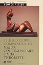 The Blackwell Companion to Major Contemporary Social Theorists (Blackwell Companions to Sociology)