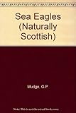 Naturally Scottish : sea eagles