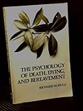 The psychology of death, dying, and bereavement