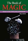 The book of magic : classic tricks of the great professionals
