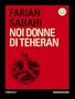 Noi donne di Teheran (i Corsivi)