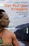 Der Ruf des Kriegers: Mein Leben mit einem Maori - Christina Thompson
