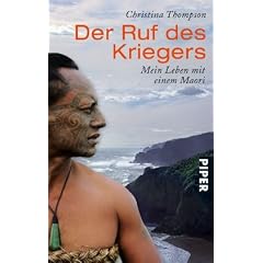 Der Ruf des Kriegers: Mein Leben mit einem Maori