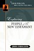 Exploring People of the New Testament (John Phillips Bible Characters Series)