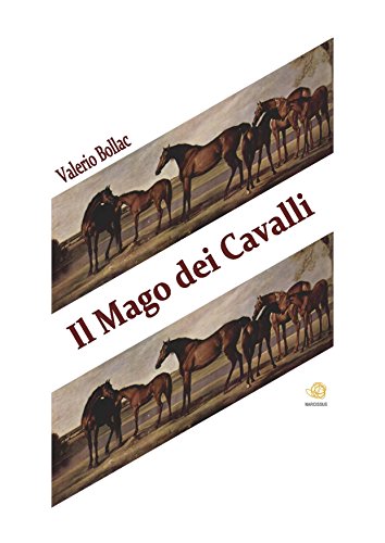 Il Mago dei Cavalli (Italian Edition)