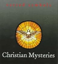 Christian Mysteries (Sacred Symbols Series) Christian Mysteries (Sacred Symbols Series)