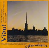 San Jose State University Choraliers. Vidu! Eastern European Concert Tour Performances Summer 1994.