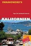Kalifornien - Tipps f&uuml;r individuelle Entdecker - Ulrich Quack