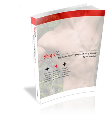 Shape21: The Lean Body Manual
 By Ben Greenfield