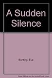 A sudden silence