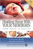 Heading Home with Your Newborn 2nd (second) edition Text Only