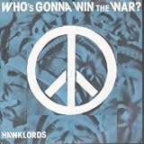WHOS GONNA WIN THE WAR 7 INCH (7" VINYL 45) UK ISSUE PRESSED IN FRANCE FLICKNIFE 1982