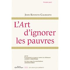L'art d'ignorer les pauvres : Suivi de Economistes en guerre contre les ch�meurs et Du bon usage du cannibalisme