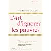 L'art d'ignorer les pauvres : Suivi de Economistes en guerre contre les ch�meurs et Du bon usage du cannibalisme