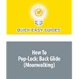 How To Pop-Lock: Back Glide (Moonwalking)