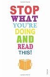 Stop What You re Doing And Read This!