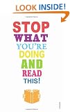 Stop What You're Doing And Read This!