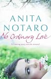 No Ordinary Love. Anita Notaro