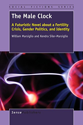 the male clock a futuristic novel about a fertility crisis gender politics and identity