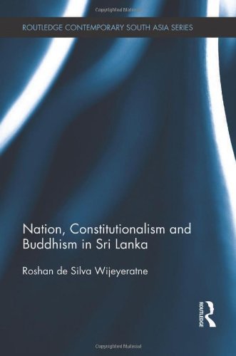 Nation, Constitutionalism and Buddhism in Sri Lanka (Routledge Contemporary South Asia Series) 1st edition by de Silva Wijeyeratne, Roshan (2013) Hardcover