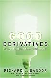Good Derivatives: A Story of Financial and Environmental Innovation