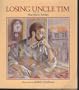 Losing Uncle Tim (An Albert Whitman Prairie Book)