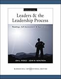 Leaders & the leadership process : readings, self-assessments & applications