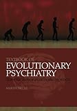 Textbook of evolutionary psychiatry : the origins of psychopathology