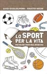 Lo sport per la vita. Come risultare...
