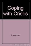 Coping with crises