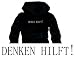 DENKEN HILFT ! Kapuzen Sweatshirt S M L XL XXL XXXL
