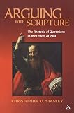 Arguing With Scripture: The Rhetoric of Quotations in the Letters of Paul