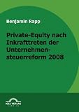 Private-Equity nach Inkrafttreten der Unternehmensteuerreform 2008