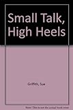 Small talk, high heels : Sue Williams