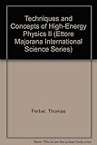 Techniques and concepts of high-energy physics II