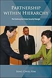 Partnership Within Hierarchy: The Evolving East Asian Security Triangle