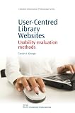 User-centered Library Websites: Usability Evaluation Methods