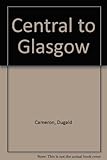 Glasgow Central : central to Glasgow