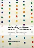 Performance archives/archives of performance
