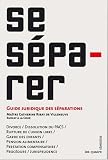 Revue Les Quatre Chemins  / Se Séparer : Guide juridique des séparations