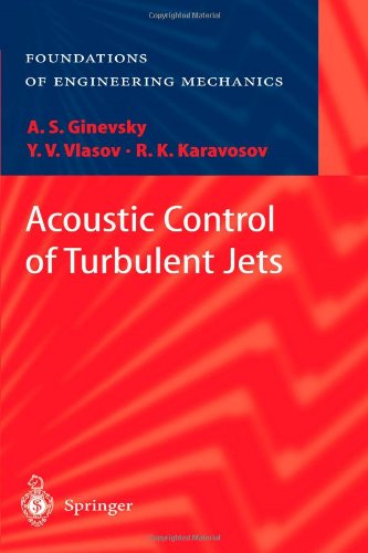 Acoustic Control of Turbulent Jets (Foundations of Engineering Mechanics)