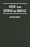 Music from behind the Bridge: Steelband Aesthetics and Politics in Trinidad and Tobago