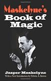 Maskelyne's Book of Magic (Dover Magic Books)