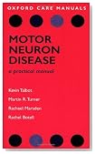 Motor Neuron Disease: A Practical Manual (Oxford Care Manuals)