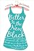 Books : Bitter Is the New Black