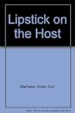 Lipstick on the host