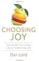 Choosing Joy: The Secret of Living a Fully Christian Life 