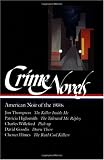 Crime Novels: American Noir of the 1950s: The Killer Inside Me / The Talented Mr. Ripley / Pick-up / Down There / The Real Cool Killers (Library of America) (Vol 2)
