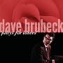 Dave Brubeck Plays for Lovers